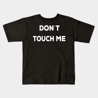 Don't touch me funny Kids T-Shirt